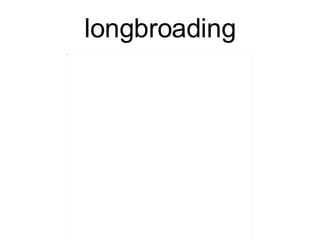longbroading 