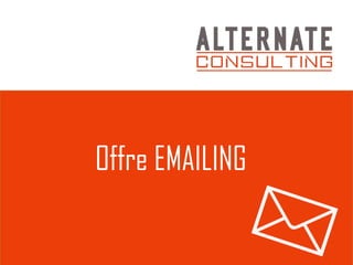 Offre EMAILING
 