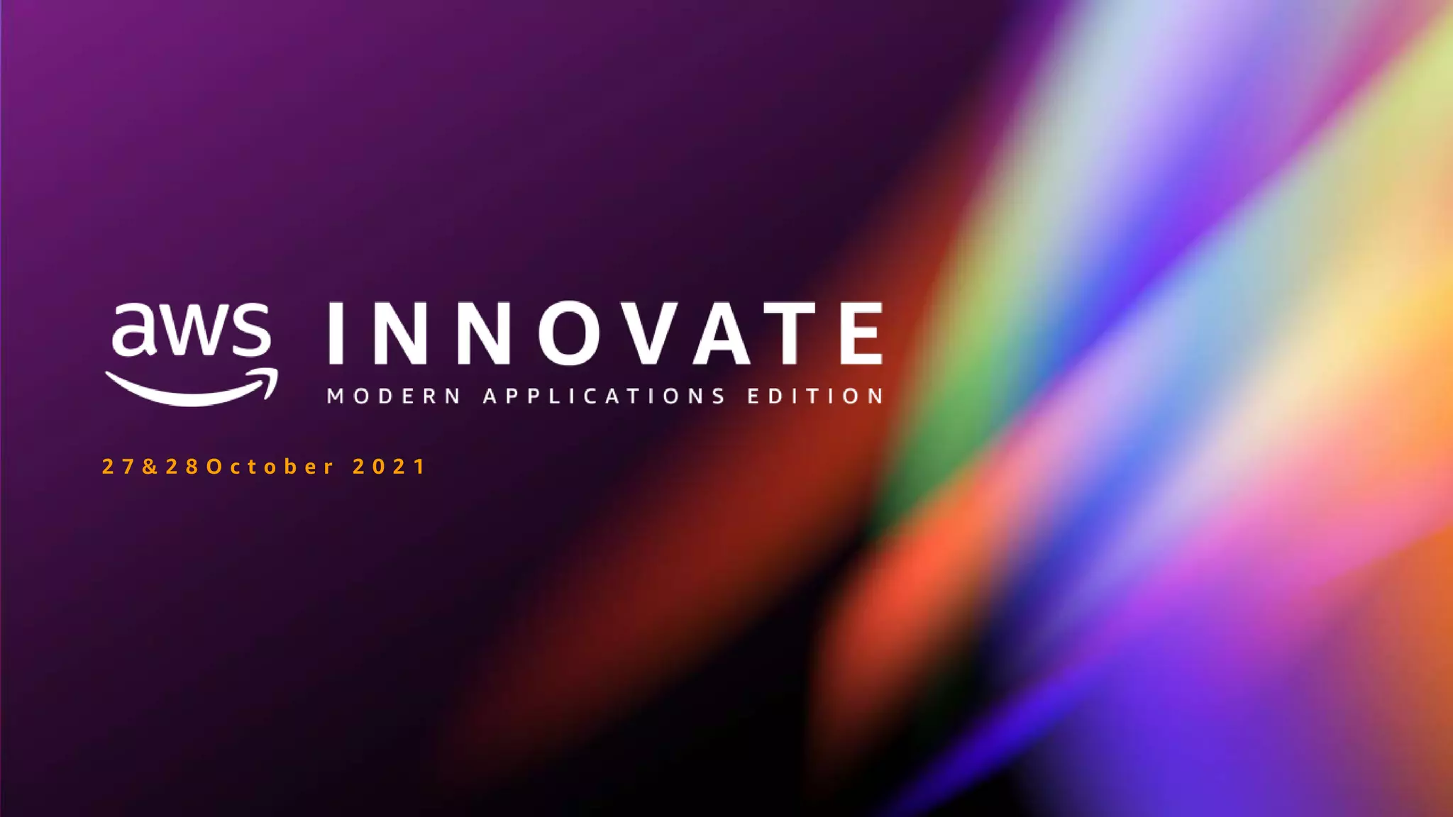 © 2021, Amazon Web Services, Inc. or its affiliates. All rights reserved.
2 7 & 2 8 O c t o b e r 2 0 2 1
 