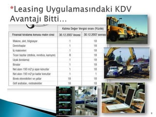 *Leasing Uygulamasındaki KDV Avantajı Bitti…9