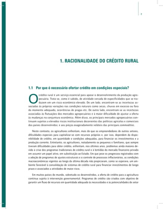Alternativas de financiamento agropecuário: experiências no Brasil e na América Latina12
A maior variabilidade da renda ag...