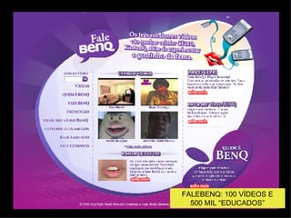 FALEBENQ: 100 VÍDEOS E 500 MIL “EDUCADOS” 