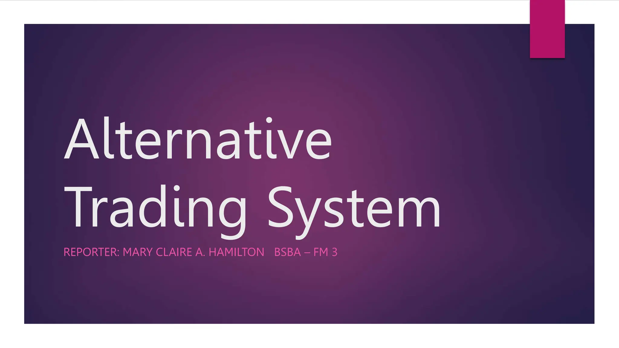 AlternativeTradingSystem and what its purpose PPT
