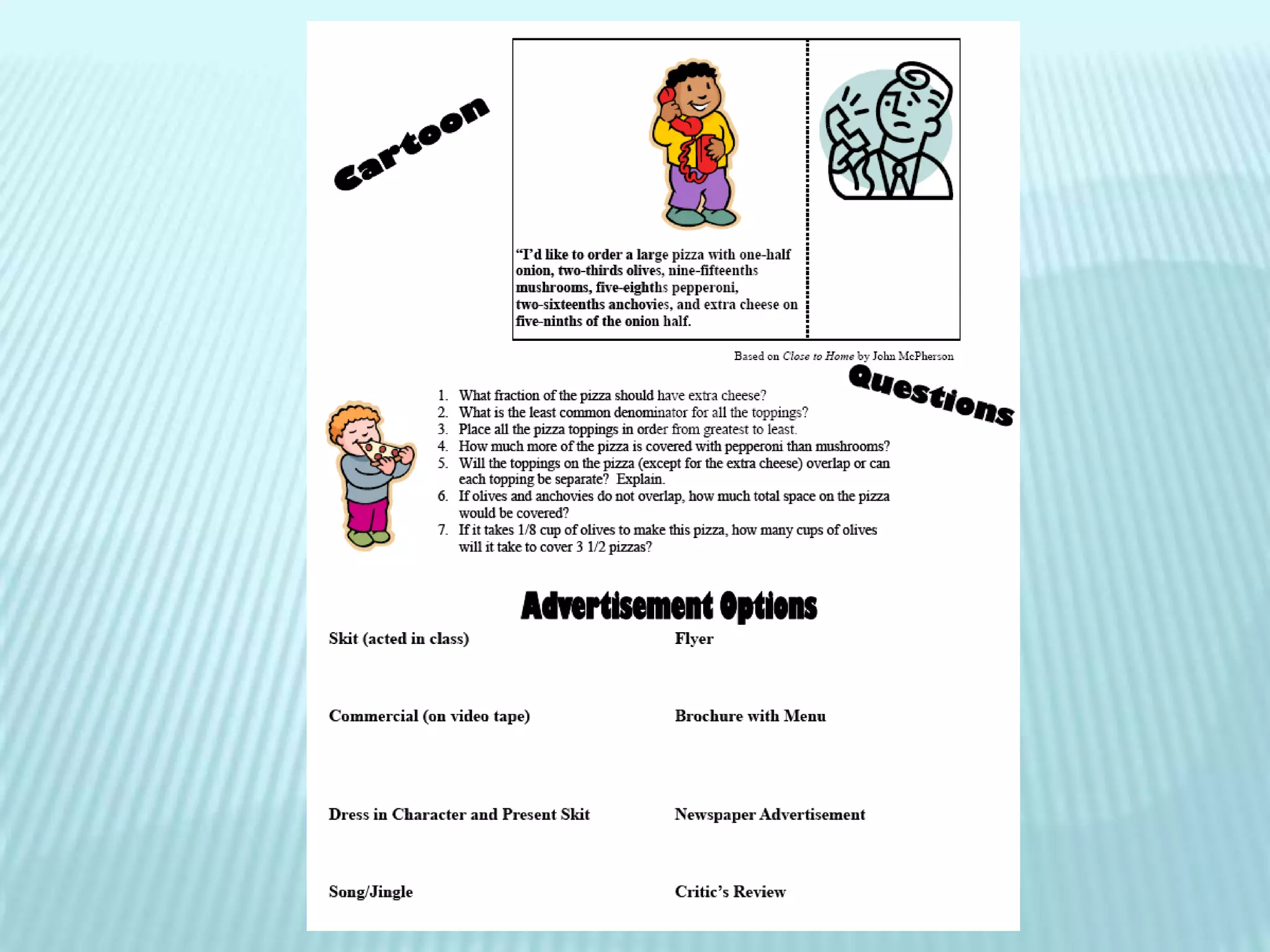 Communicates to students, teachers, and parents that most real problems cannot be solved quickly and that many have more than one answer. 