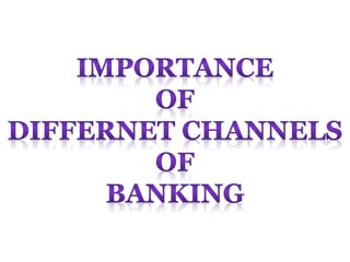 Alternative channels of banking | PPTX