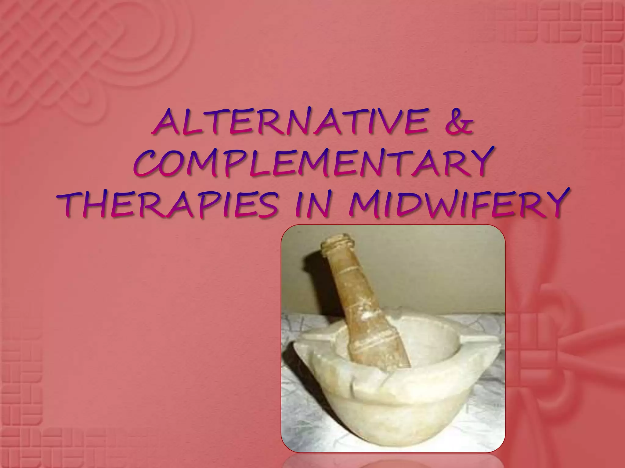 Complementary Therapies In Nursing And Midwifery