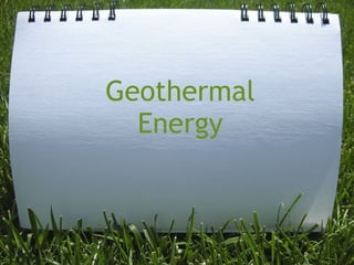 Geothermal
Energy
 
