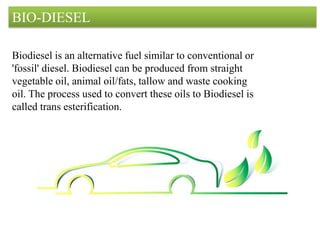 Alternative fuel ( LPG & CNG , BIO-DIESEL & BIO-GAS )