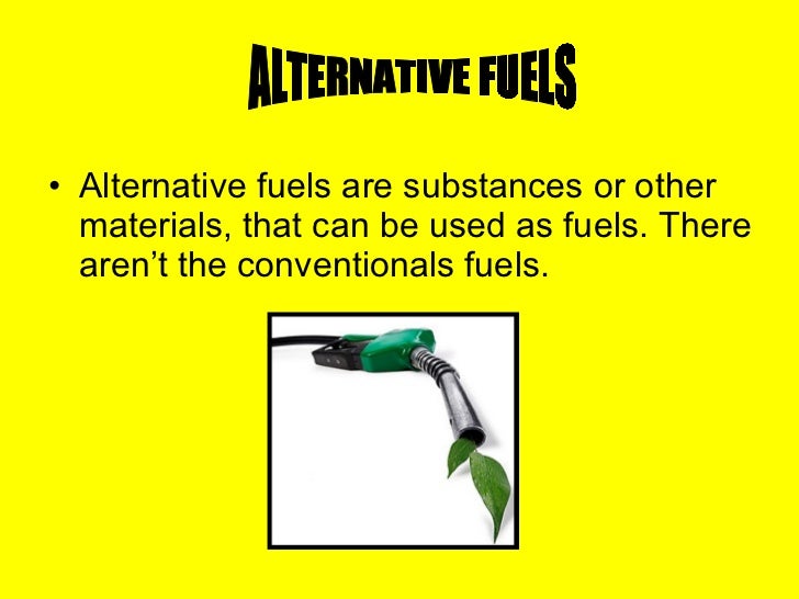 Alternative fuels