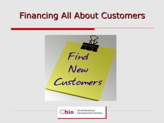 Financing All About CustomersFinancing All About Customers
 