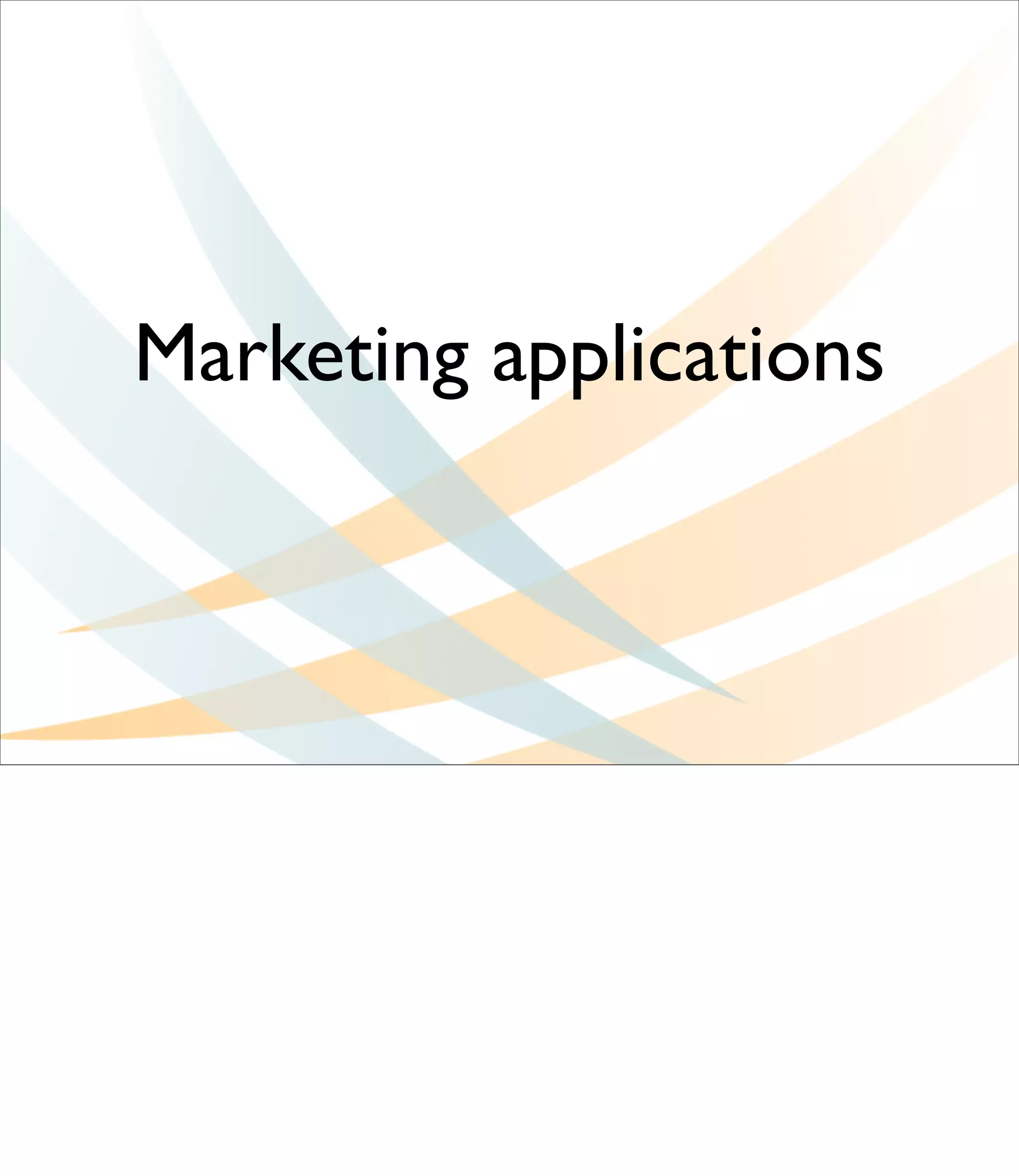 Marketing applications
 