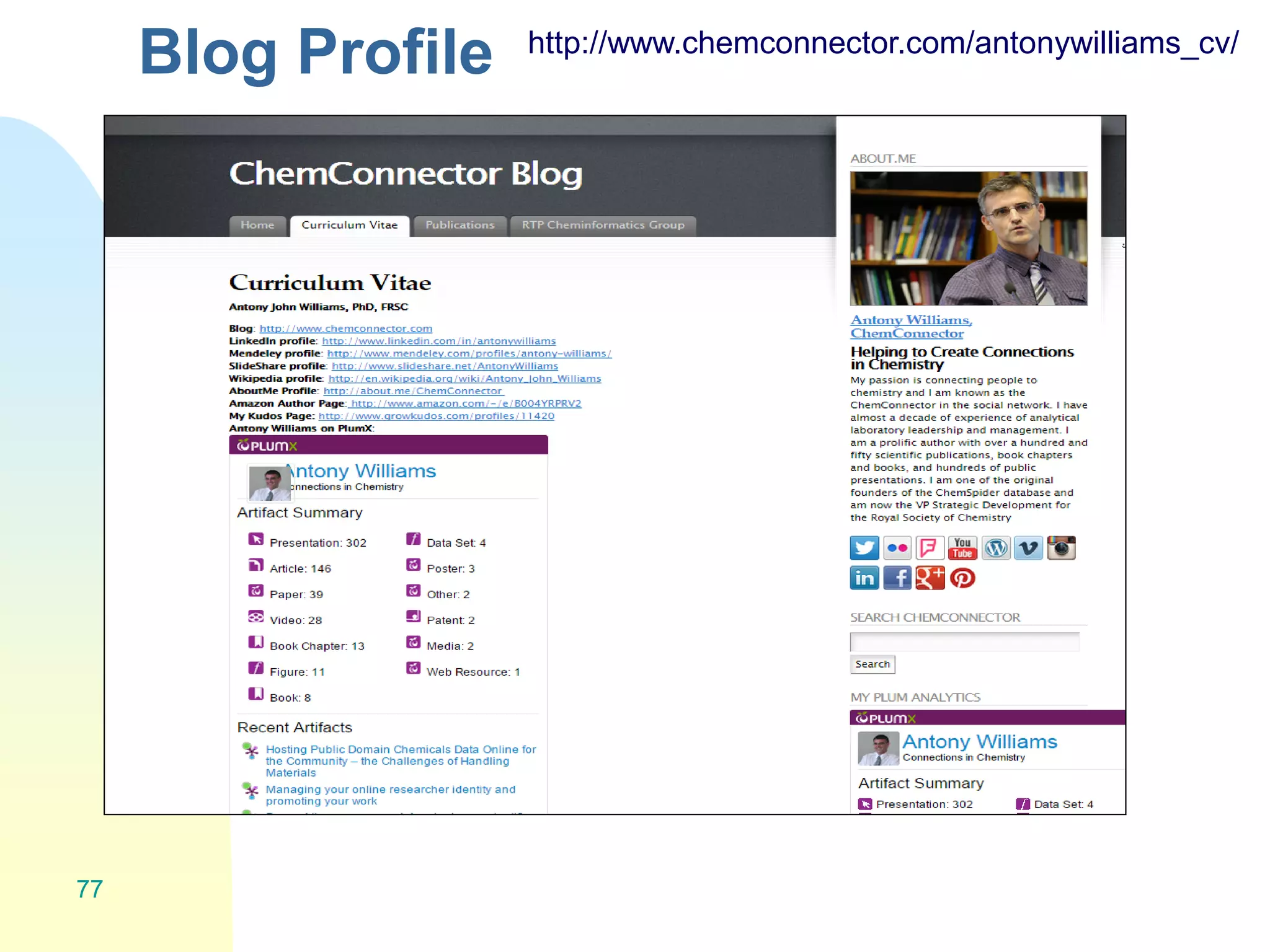 Blog Profile
77
http://www.chemconnector.com/antonywilliams_cv/
 