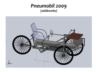 Pneumobil 2009
   (solidworks)
 