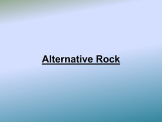 Alternative Rock
 