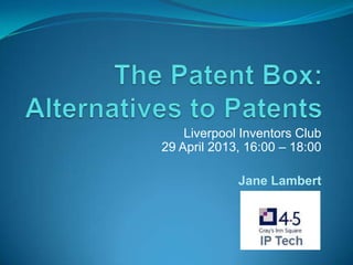 Liverpool Inventors Club
29 April 2013, 16:00 – 18:00
Jane Lambert
 