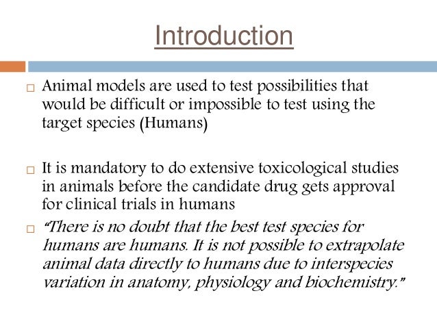 an analysis of the problem with testing drugs on animals The us food and drug administration (fda) following this extensive battery of animal testing, drugs generally undergo three phases of clinical trials before they are considered for widespread human use the problem is that species differences are so vast that animal results are. an analysis of the problem with testing drugs on animals The us food and drug administration (fda) following this extensive battery of animal testing, drugs generally undergo three phases of clinical trials before they are considered for widespread human use the problem is that species differences are so vast that animal results are.