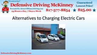 Alternatives to Charging Electric Cars
 