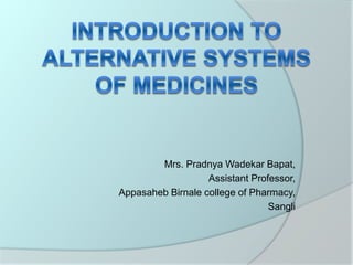 Mrs. Pradnya Wadekar Bapat,
Assistant Professor,
Appasaheb Birnale college of Pharmacy,
Sangli
 