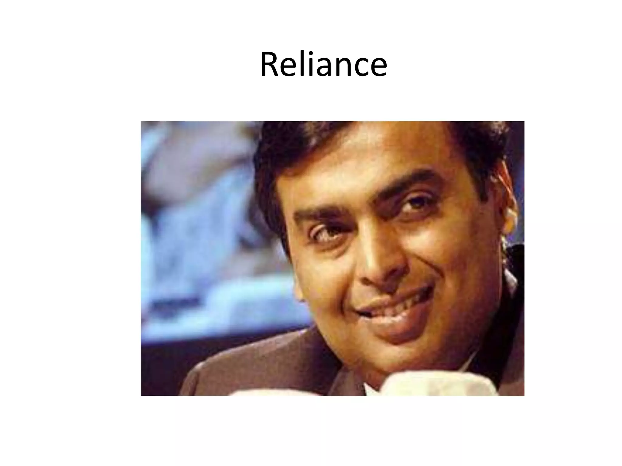 Reliance
 