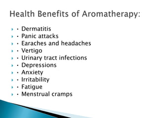    •   Dermatitis
   •   Panic attacks
   •   Earaches and headaches
   •   Vertigo
   •   Urinary tract infections
   •   Depressions
   •   Anxiety
   •   Irritability
   •   Fatigue
   •   Menstrual cramps
 