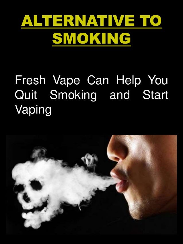 Alternative to smoking