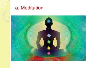 a. Meditation
 