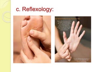c. Reflexology:
 