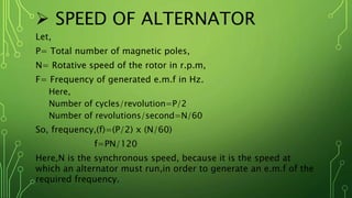 Let Ø be the value of angular displacement between slots . Its value
is :
Ø=180 /n [n=(number of slots)/pole]
Let, m=number of slots /pole/phase
mØ=phase spread angle
Then the voltage induced in one polar group = mEs
So, the vector sum of E.M.F = Es x Sin(mØ/2)
Arithmetic sum of E.M.F = m x Sin(Ø/2)
Distribution factor of Kd = { Es x Sin(mØ/2)} / {m x Sin(Ø/2) }
= Sin(mØ/2) / mSin(Ø/2)
,
 