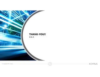 © Copyright 2018 – Keyrus 40
Q & A
THANK-YOU!!
 