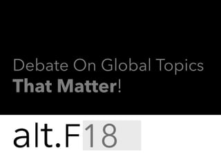 Debate On Global Topics
That Matter!
 