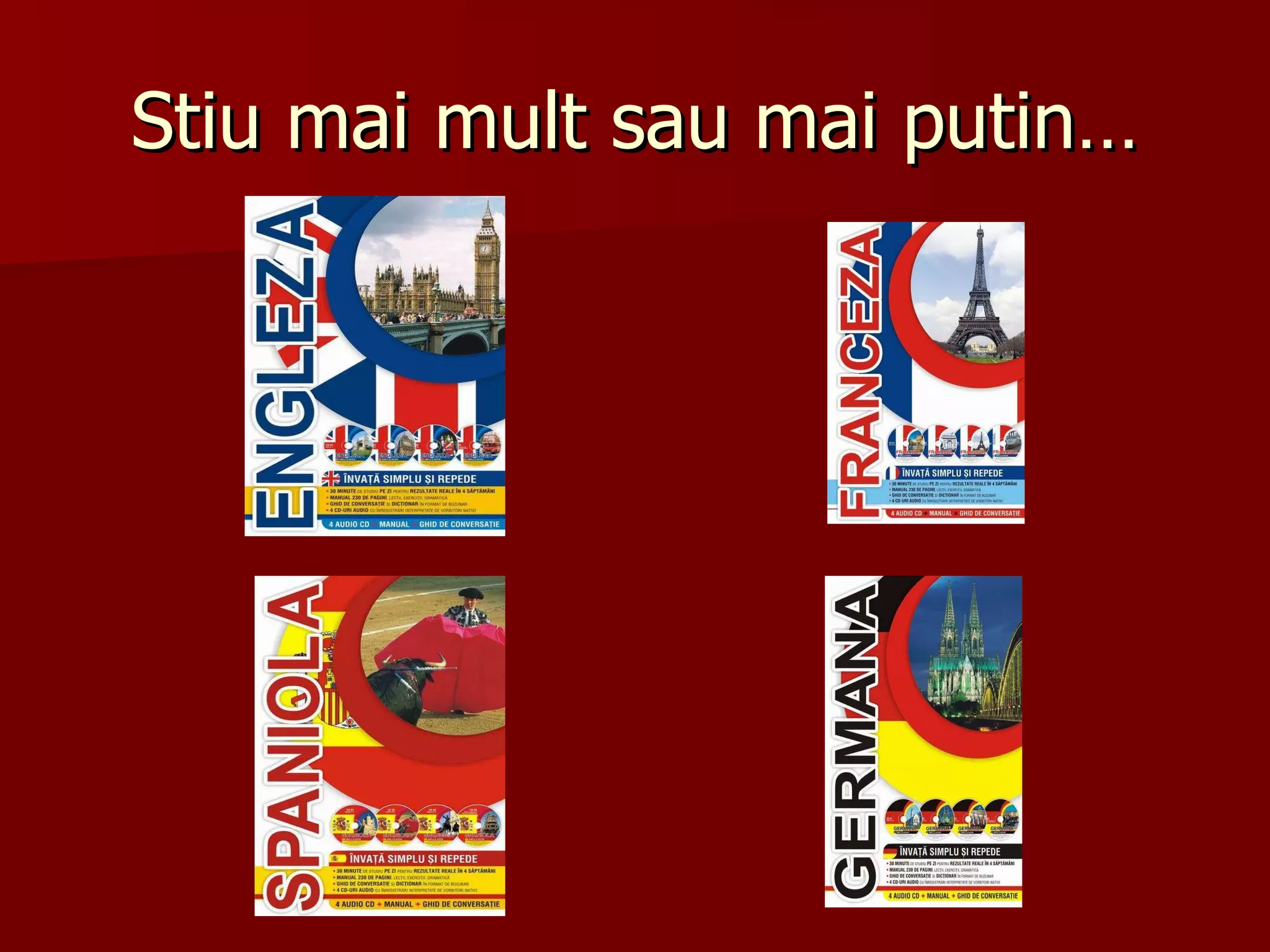 Stiu mai mult sau mai putin… 