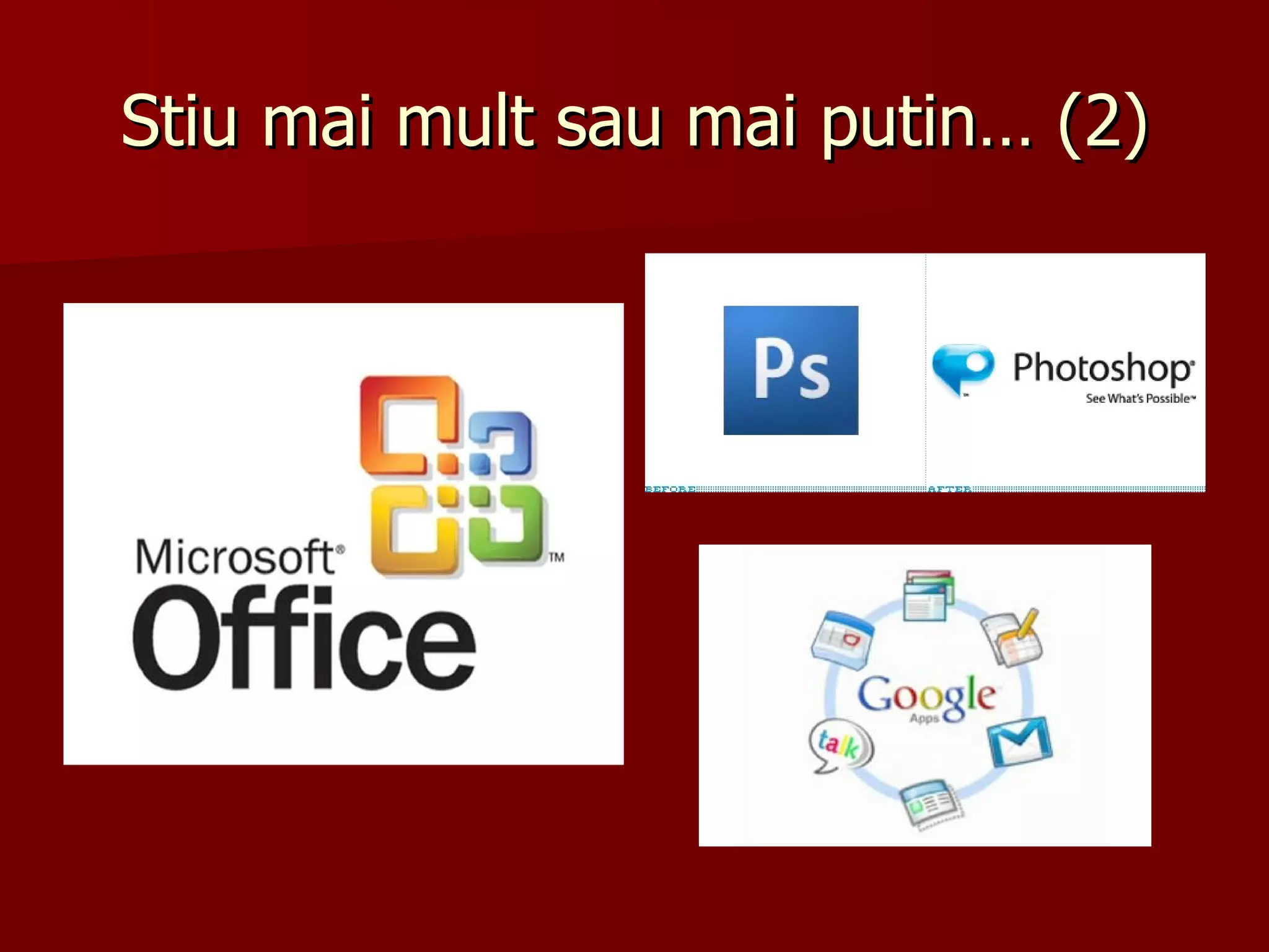 Stiu mai mult sau mai putin… (2) 