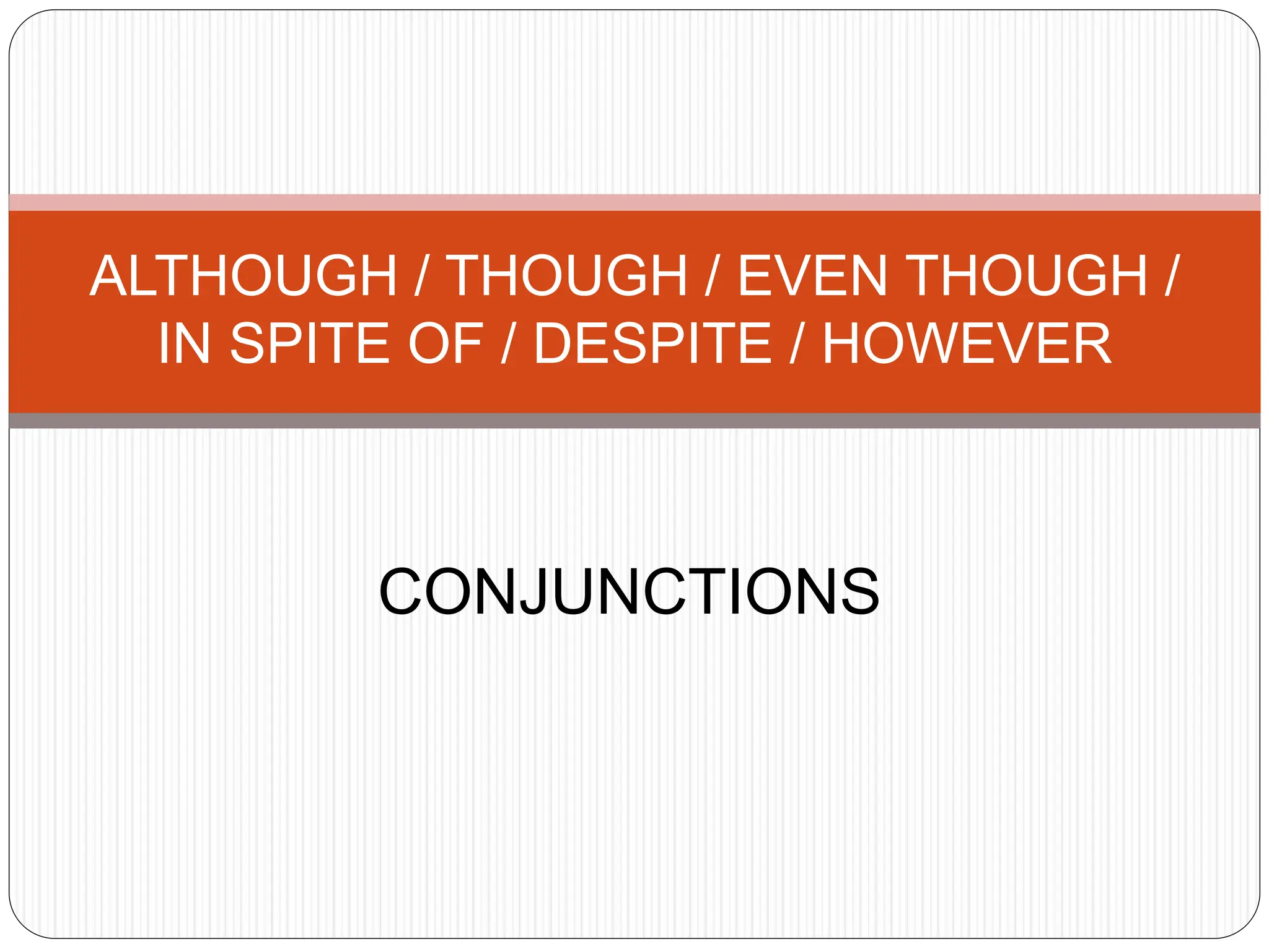 ALTHOUGH,etc.ppt