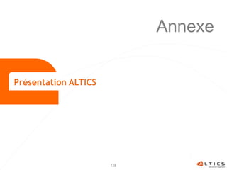 Annexe


Présentation ALTICS




                      128
 