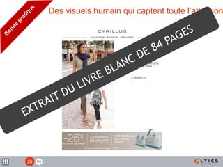 84
Des visuels humain qui captent toute l’attention
26
 