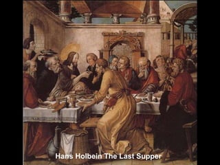 Hans Holbein The Last Supper

 