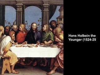 Hans Holbein the
Younger (1524-25).

 