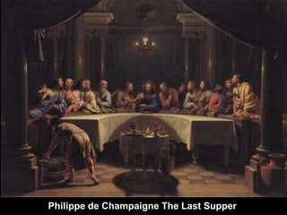 Philippe de Champaigne The Last Supper.

 