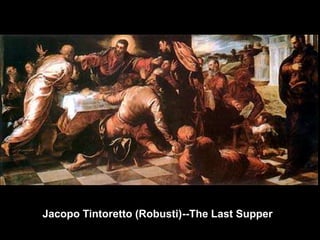 Jacopo Tintoretto (Robusti)--The Last Supper

 
