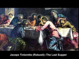 Jacopo Tintoretto (Robusti)--The Last Supper

 