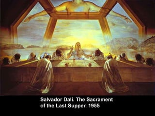 Salvador Dalí. The Sacrament
of the Last Supper. 1955

 