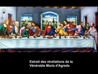 Extrait des révélations de la
Vénérable Maria d'Agreda

 