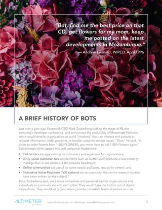 | www.altimetergroup.com | @setlinger | susan@altimetergroup.com | 2
A BRIEF HISTORY OF BOTS
Just over a year ago, Faceboo...