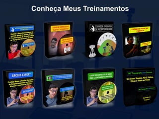 Conheça Meus Treinamentos
 