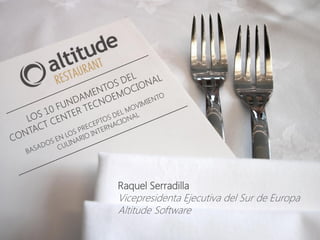 Raquel Serradilla
Vicepresidenta Ejecutiva del Sur de Europa
Altitude Software
 