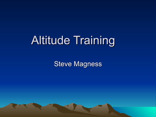 Altitude Training Steve Magness 