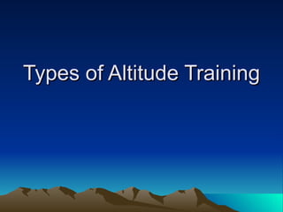 Types of Altitude Training 