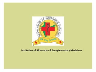 Institution of Alternative & Complementary Medicines 