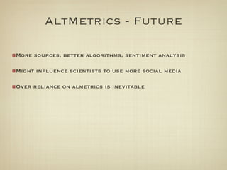 Altmetrics - Measuring the Buzz