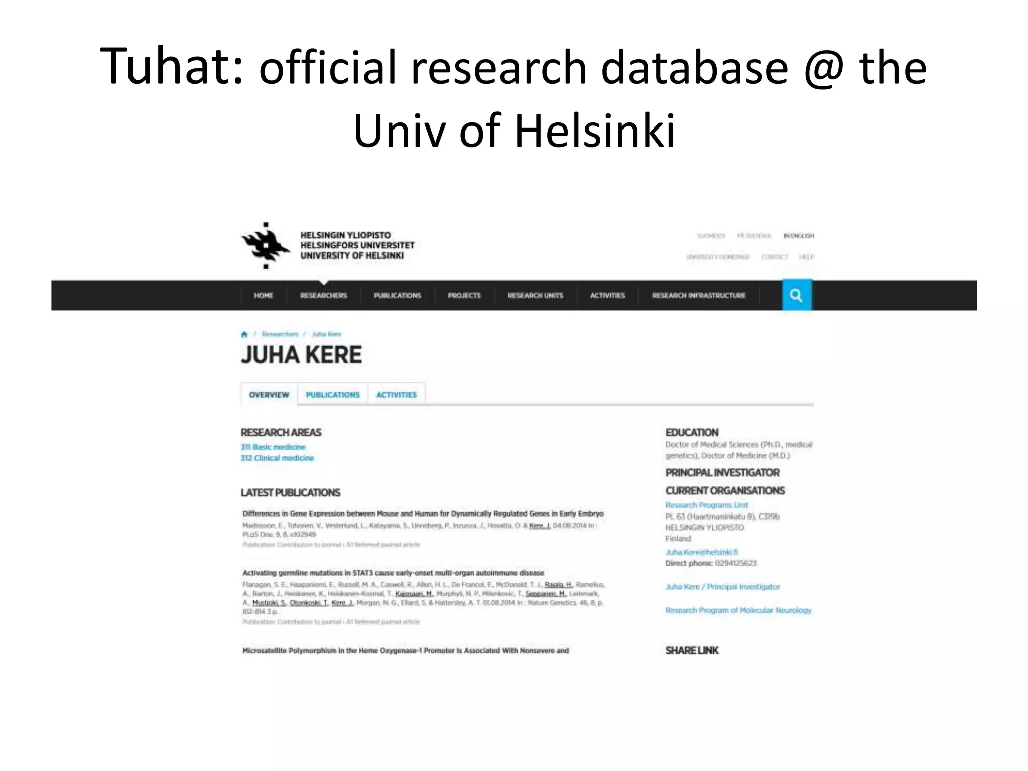 Tuhat: official research database @ the 
Univ of Helsinki 
 